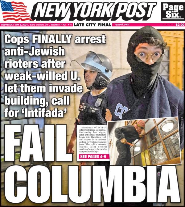 New York Post cover from May 1, 2024, featuring news a<em></em>bout the arrest of anti-Jewish rioters at Columbia University with image of men wearing helmets.