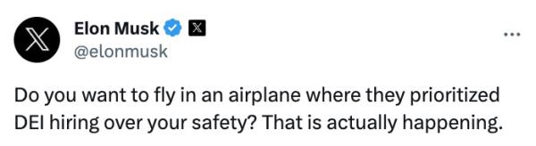 Elon Musk suggested Boeing prioritizes DEI over safety after its 737 MAX 9 plane defaulted during an Alaska Airlines flight, when a chunk of the plane blew out at 16,000 feet.